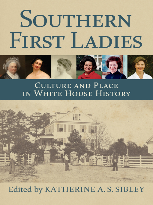 Title details for Southern First Ladies by Katherine A. S. Sibley - Available